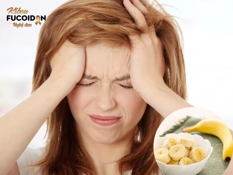 Ăn chuối có thể kích thích cơn đau nửa đầu ở một số người