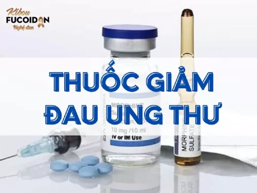 Những điều cần biết về thuốc giảm đau ung thư